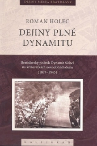 Książka Dejiny plné dynamitu Roman Holec