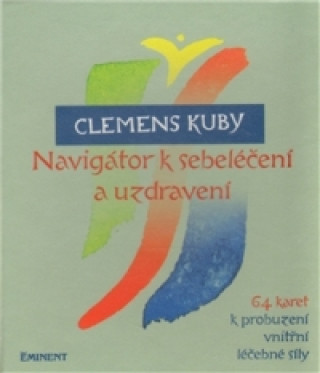 Printed items Navigátor k sebeléčení a uzdravení Clemens Kuby