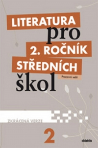 Книга Literatura pro 2. ročník SŠ - pracovní sešit M. Kulhavá