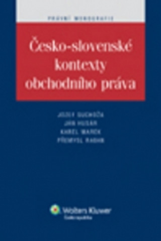 Buch Česko-slovenské kontexty obchodního práva Jozef Suchoža