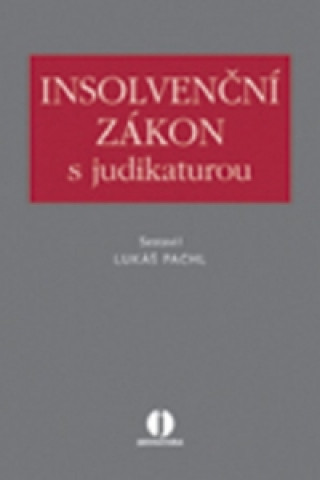 Kniha Insolvenční zákon s judikaturou Lukáš Pachl