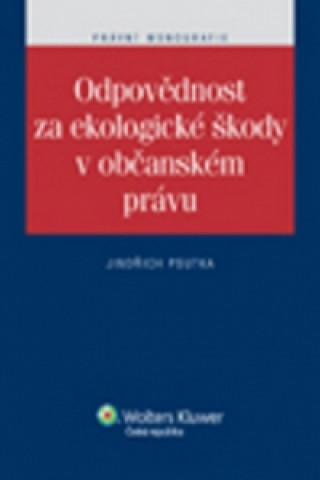 Buch Odpovědnost za ekologické škody v občanském právu Jindřich Psutka