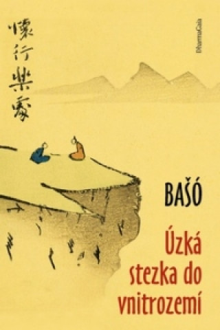 Book Úzká stezka do vnitrozemí Macuo Bašó