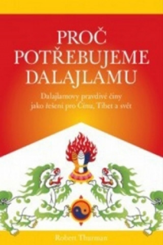 Książka Proč potřebujeme Dalajlamu Thurman Robert