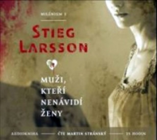 Hanganyagok Muži, kteří nenávidí ženy Stieg Larsson