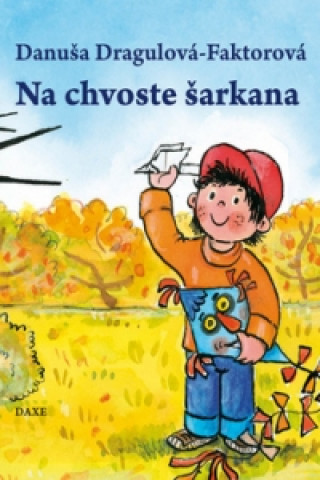 Knjiga Na chvoste šarkana Danuša Dragulová-Faktorová