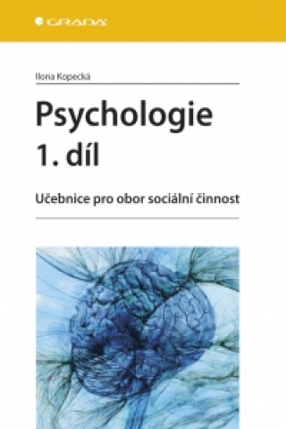 Kniha Psychologie 1.díl Ilona Kopecká
