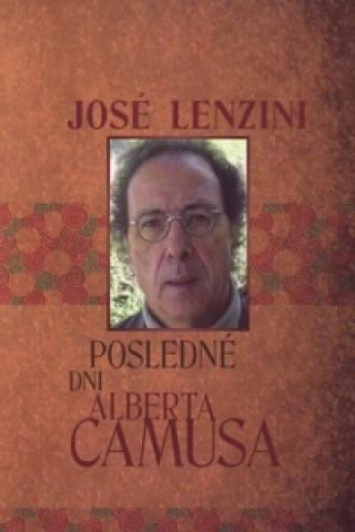 Książka Posledné dni Alberta Camusa José Lenzini