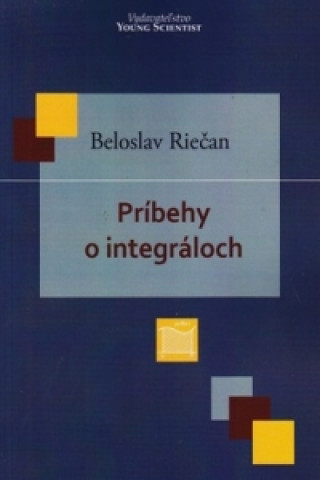 Kniha Príbehy o integráloch Beloslav Riečan