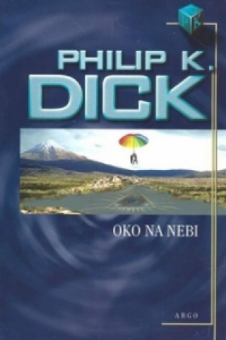 Книга Oko na nebi Philip K. Dick