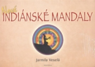 Kniha Nové indiánské mandaly Jarmila Veselá