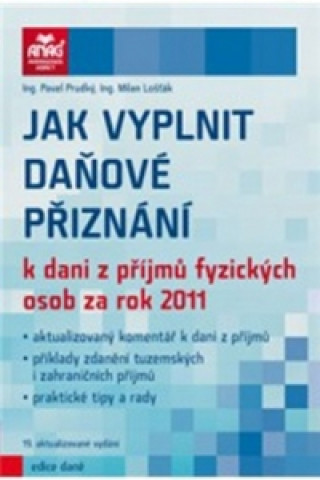 Kniha Jak vyplnit daňové přiznání k dani z příjmů fyzických osob za rok 2011 Milan Lošťák