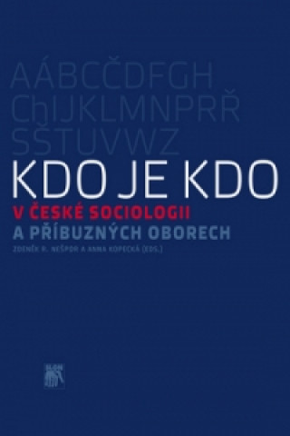 Book Kdo je kdo v české sociologii a příbuzných oborech Zdeněk R. Nešpor