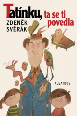 Kniha Tatínku, ta se ti povedla Zdeněk Svěrák