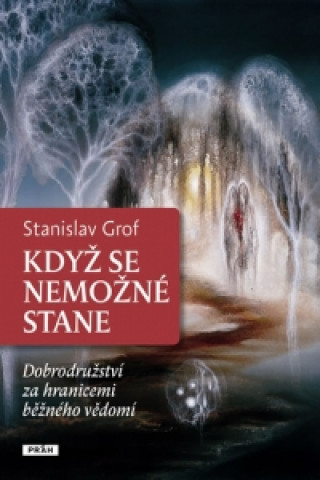 Book Když se nemožné stane Stanislav Grof