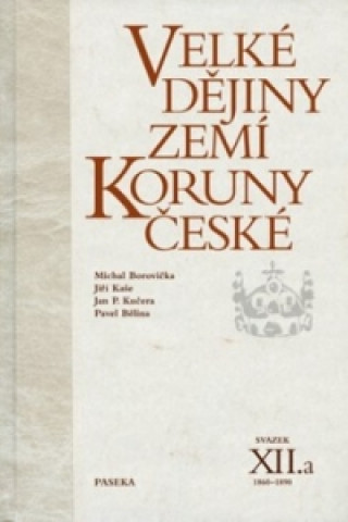 Carte Velké dějiny zemí Koruny české XII.a Michael Borovička