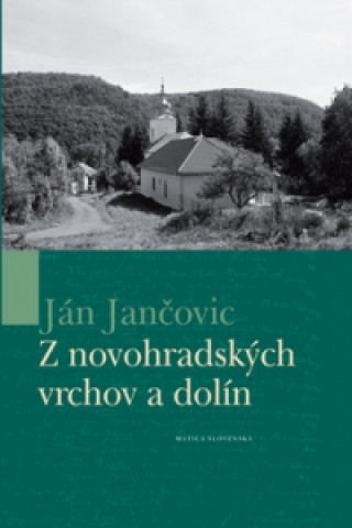 Kniha Z novohradských vrchov a dolín Ján Jančovic