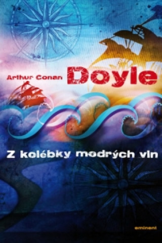 Könyv Z kolébky modrých vln Sir Arthur Conan Doyle