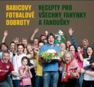 Carte Babicovy fotbalové dobroty Jiří Babica