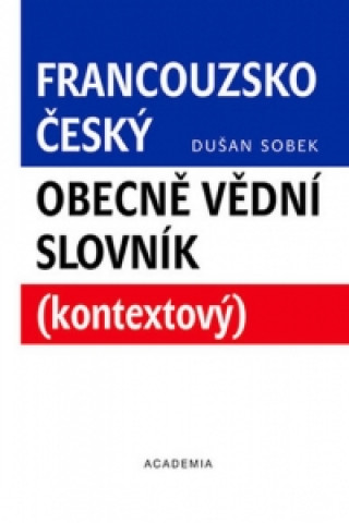 Carte Francouzsko-český obecně vědní slovník Dušan Sobek
