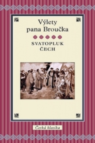 Kniha Výlety pana Broučka Svatopluk Čech