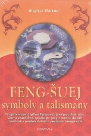 Book Feng-Šuej symboly a talismany Brigitte Gärtner