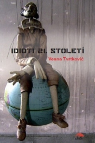 Book Idioti 21. století Vesna Tvrtković