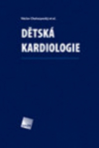 Kniha Dětská kardiologie Václav Chaloupecký
