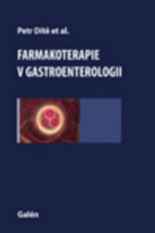 Kniha Farmakoterapie v gastroenterologii Petr Dítě