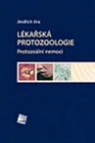 Kniha Lékařská protozoologie Jindřich Jíra