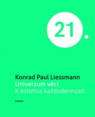 Kniha Univerzum věcí Konrad Paul Liessmann