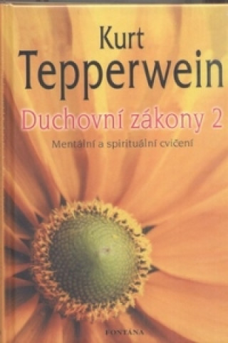 Kniha Duchovní zákony 2 Kurt Tepperwein