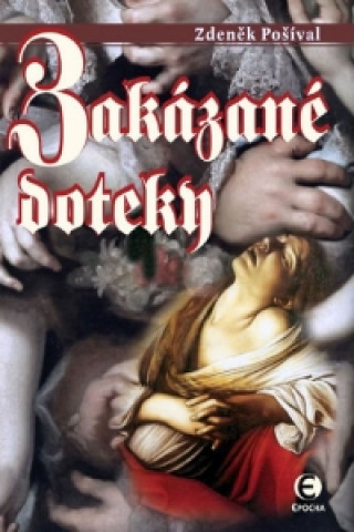 Книга Zakázané doteky Zdeněk Pošíval
