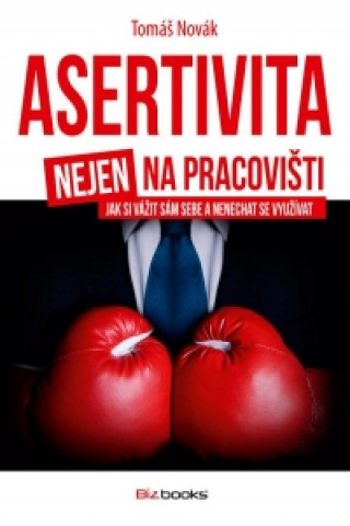 Könyv Asertivita nejen na pracovišti Tomáš Novák