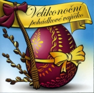 Аудио Velikonoční pohádkové vajíčko Jitka Ježková