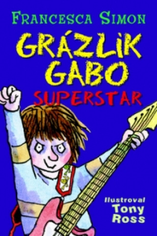 Book Grázlik Gabo superstar Francesca Simon