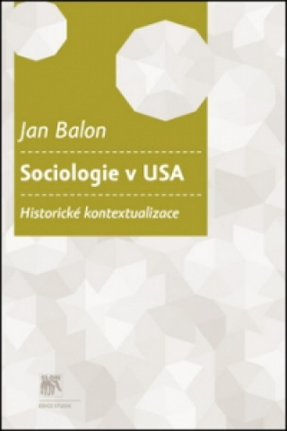 Könyv Sociologie v USA Jan Balon