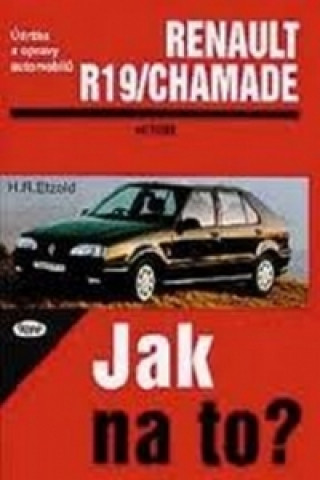 Kniha Renault 19/Chamade 11/88 - 1/96 Dr. Hans-Rudiger Etzold