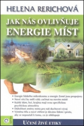 Kniha Jak nás ovlivňuje energie míst Helena Rerichová