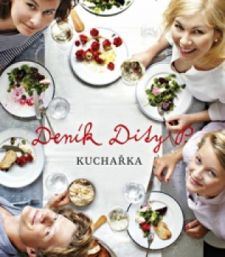Könyv Deník Dity P. - Kuchařka Dita Pecháčková