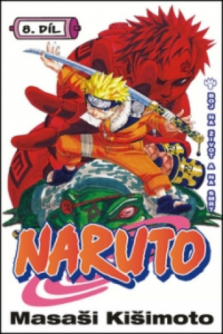 Kniha Naruto 8 - Boj na život a na smrt Masashi Kishimoto