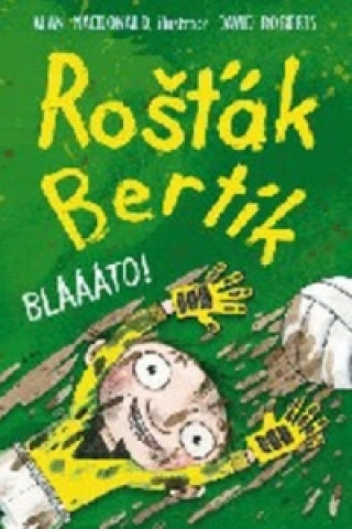 Книга Rošťák Bertík Blááto! Alan MacDonald