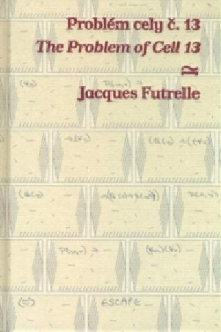 Könyv Problém cely č. 13/ The Problem of Cell 13 Jacques Futrelle