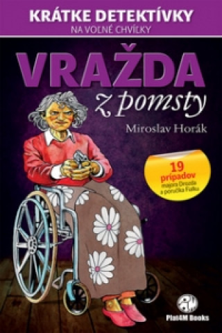 Könyv Vražda z pomsty Miroslav Horák