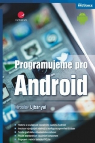 Carte Programujeme pro Android Miroslav Ujbányai