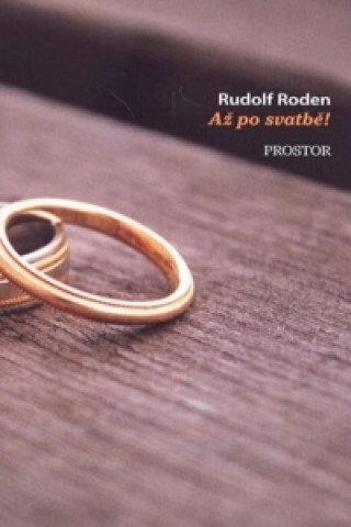 Kniha Až po svatbě Rudolf Roden