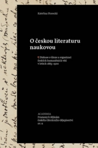 Carte O českou literaturu naukovou Kateřina Piorecká
