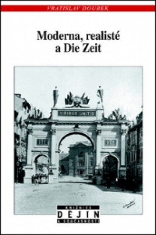 Kniha Moderna, realisté a Die Zeit Vratislav Doubek