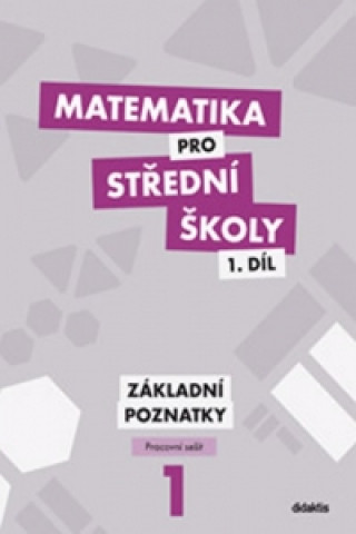 Kniha Matematika pro střední školy 1.díl Pracovní sešit Zdeněk Polický