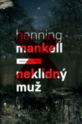 Книга Neklidný muž Henning Mankell
